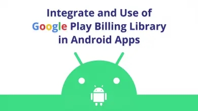 Integrate and Use of Google Play Billing Library in Android Apps