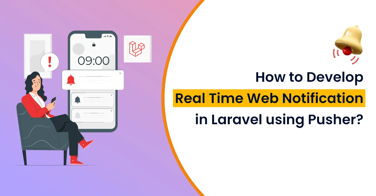 How to Develop Real Time Web Notification in Laravel using Pusher