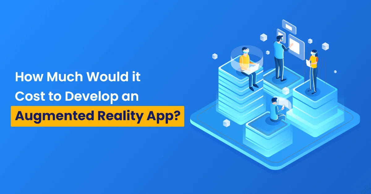 How Much Would it Cost for AR App Development