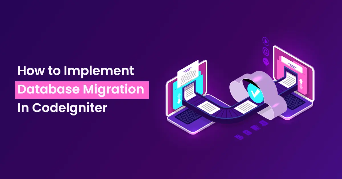 How to Implement Database Migration In CodeIgniter
