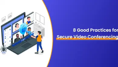 8 Good Practices for Secure Video Conferencing