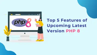 Top 5 Features of Upcoming-Latest-Version-PHP 8 for Web Development